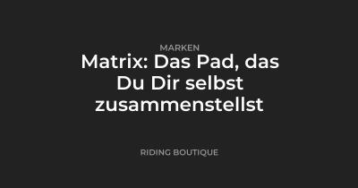 Matrix: Das Pad, das Du Dir selbst zusammenstellst