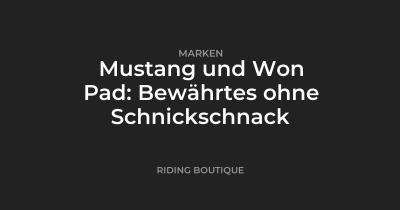 Mustang und Won Pad: Bewährtes ohne Schnickschnack