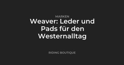 Weaver: Leder und Pads für den Westernalltag
